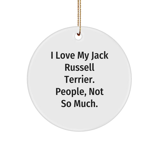 I Love My Jack Russell Terrier Dog Gifts for Christmas, Funny Quote Circle Ornament, Gifts from Men to Women, Coworkers, or Family - Image 1