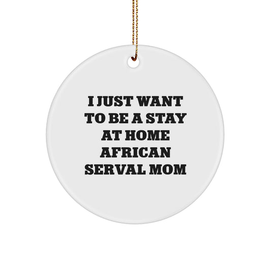 Funny African Serval Cat Gifts, Circle Ornaments for Christmas Unique Gifts from Mom to Friends - Image 1