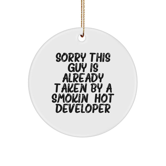 Funny Developer Gifts from Friends - 'Sorry This Guy Is Already Taken' Circle Ornament for Christmas - Image 1