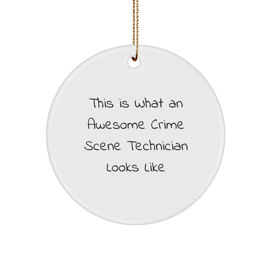 Funny Crime Scene Technician Gifts for Men, Unique Christmas Ornaments, Circle Ornament from Friends, Quote 'This Is What An Awesome Crime Scene Technician Looks Like' - Image 1