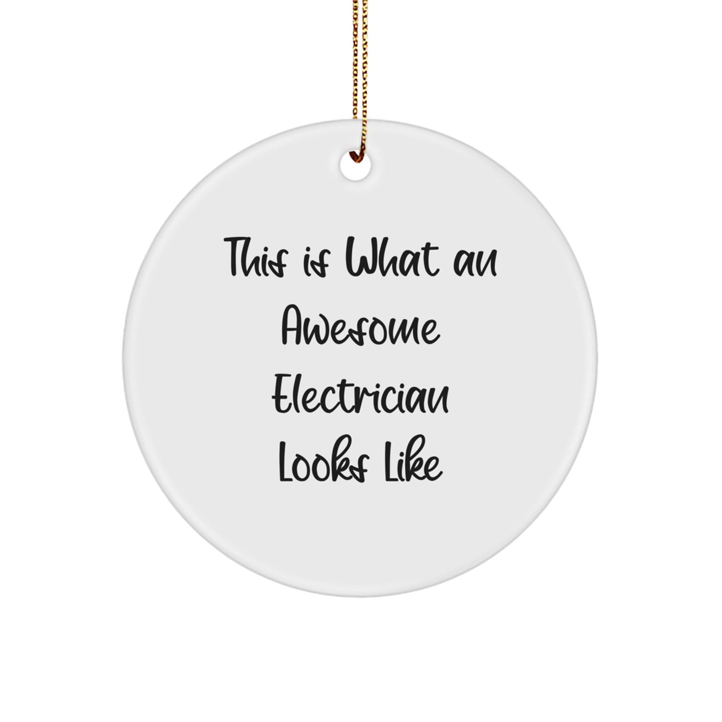 Funny Electrician Gifts, Christmas Unique Gifts from Friends or Family for Electrician, This Is What An Awesome Electrician Looks Like Circle Ornament - Image 1