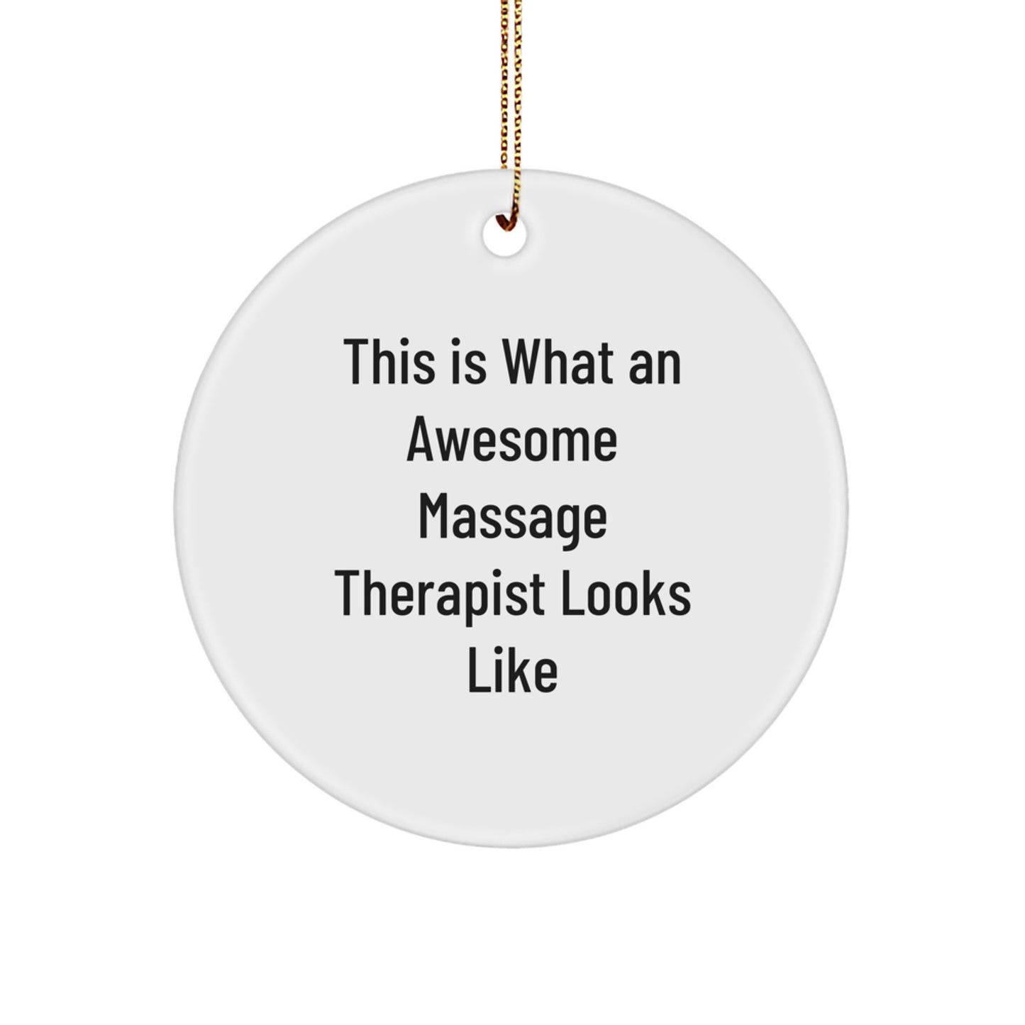 Funny Massage Therapist Circle Ornaments for Christmas Unique Gifts from Friends and Family, This Is 'What An Awesome Massage Therapist Looks Like' Quote Circle Ornament - Image 1