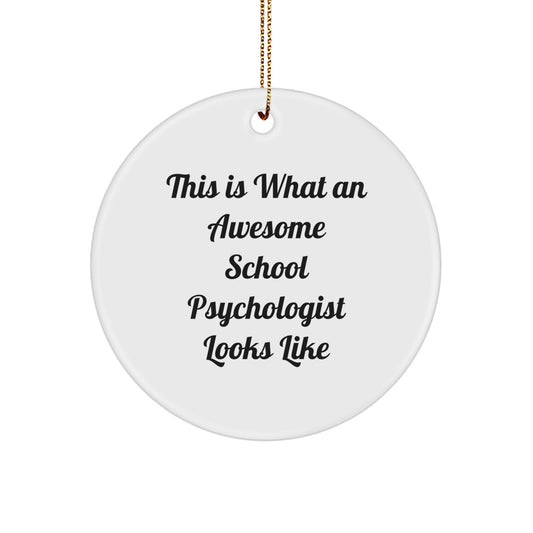 Funny School Psychologist Gifts for Friends, Inspirational Circle Ornament with Quote 'This Is What An Awesome School Psychologist Looks Like', Christmas Unique Gifts from Friends - Image 1