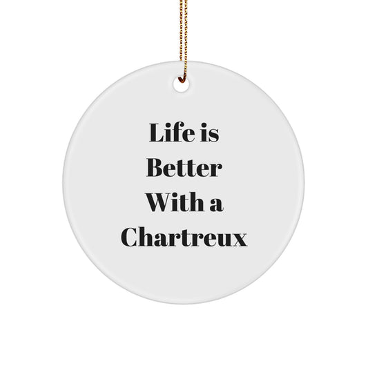 Chartreux Cat Lovers' Christmas Unique Gift, 'Life Is Better With A Chartreux' Quote Circle Ornament, Gifts from Family to Friends - Image 1