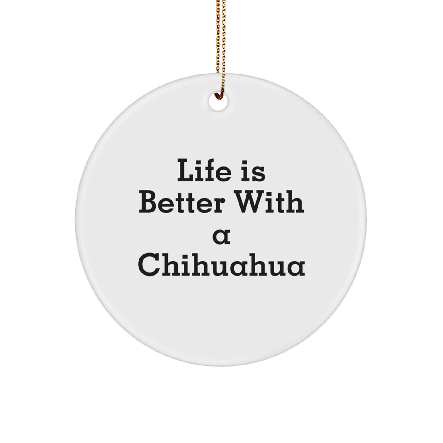 Funny Chihuahua Dog Circle Ornament Gifts from Friends and Family for Men Women Christmas Unique Keepsake Decorations - Image 1