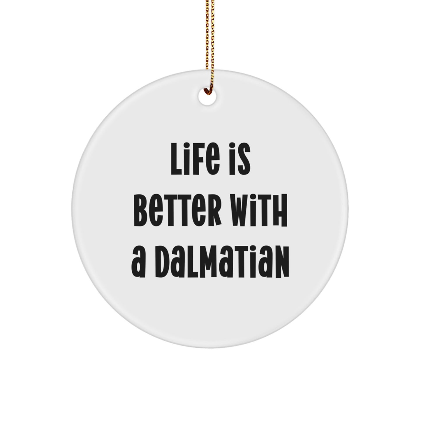 Funny Dalmatian Dog Gifts from Friends, Dalmatian Dog Lover Christmas Unique Gifts, Circle Ornament - Image 1
