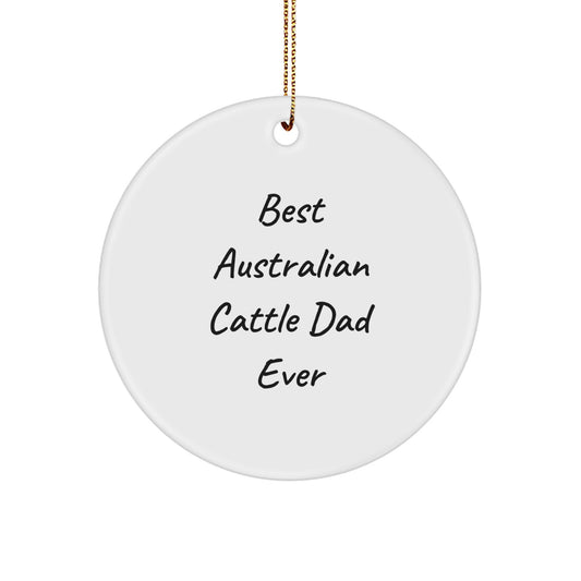 Australian Cattle Dog Dad Ever Gifts, Funny Circle Ornament for Men, Women, Friends, and Family, Christmas Unique Presents - Image 1