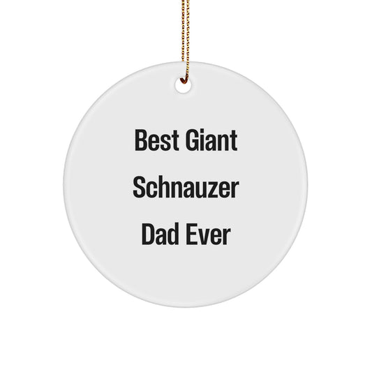 Funny Giant Schnauzer Dog Circle Ornament Gifts from Dad for Giant Schnauzer Dog Lover, Best Giant Schnauzer Dad Ever, Christmas Unique Gifts - Image 1