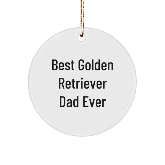 Golden Retriever Dad Ever Circle Ornament, Funny Quote Gifts for Men, Christmas Unique Gifts from Friends - Image 1