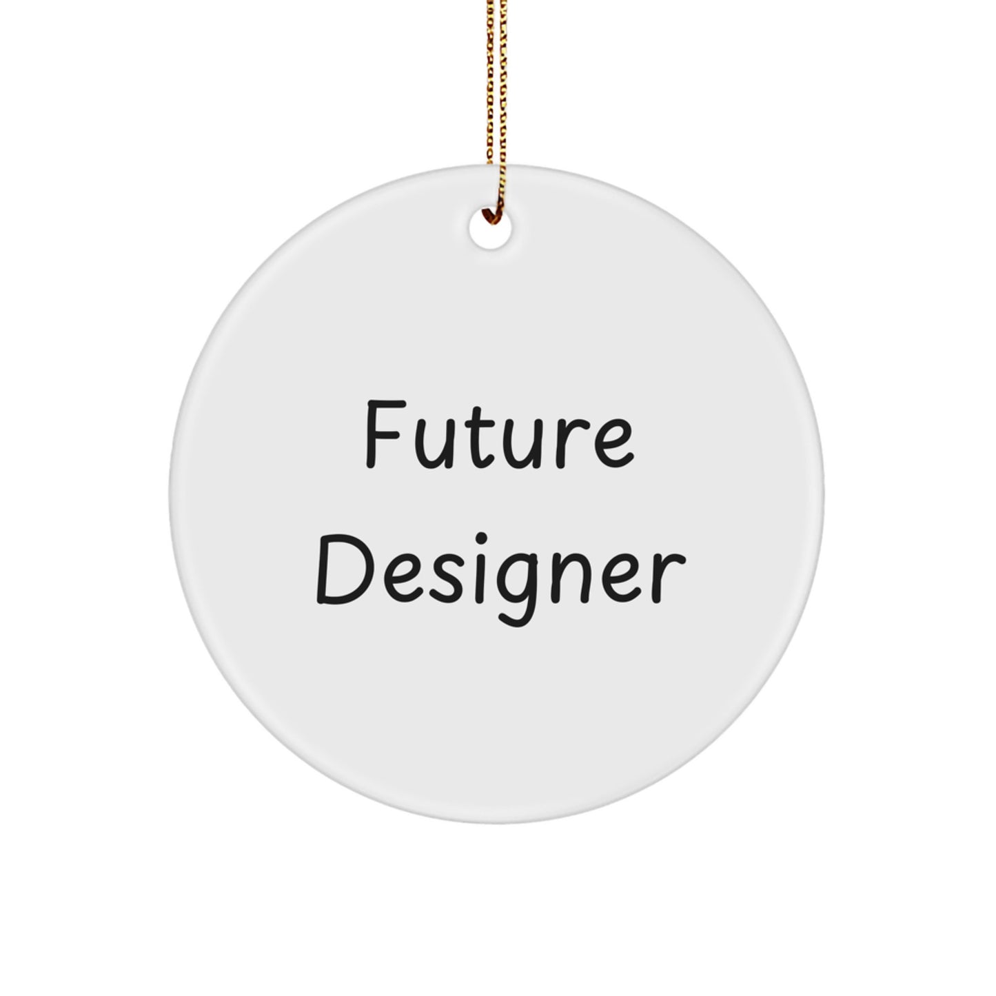 Funny Future Designer Christmas Circle Ornament Gifts from Friends to Family - Image 1
