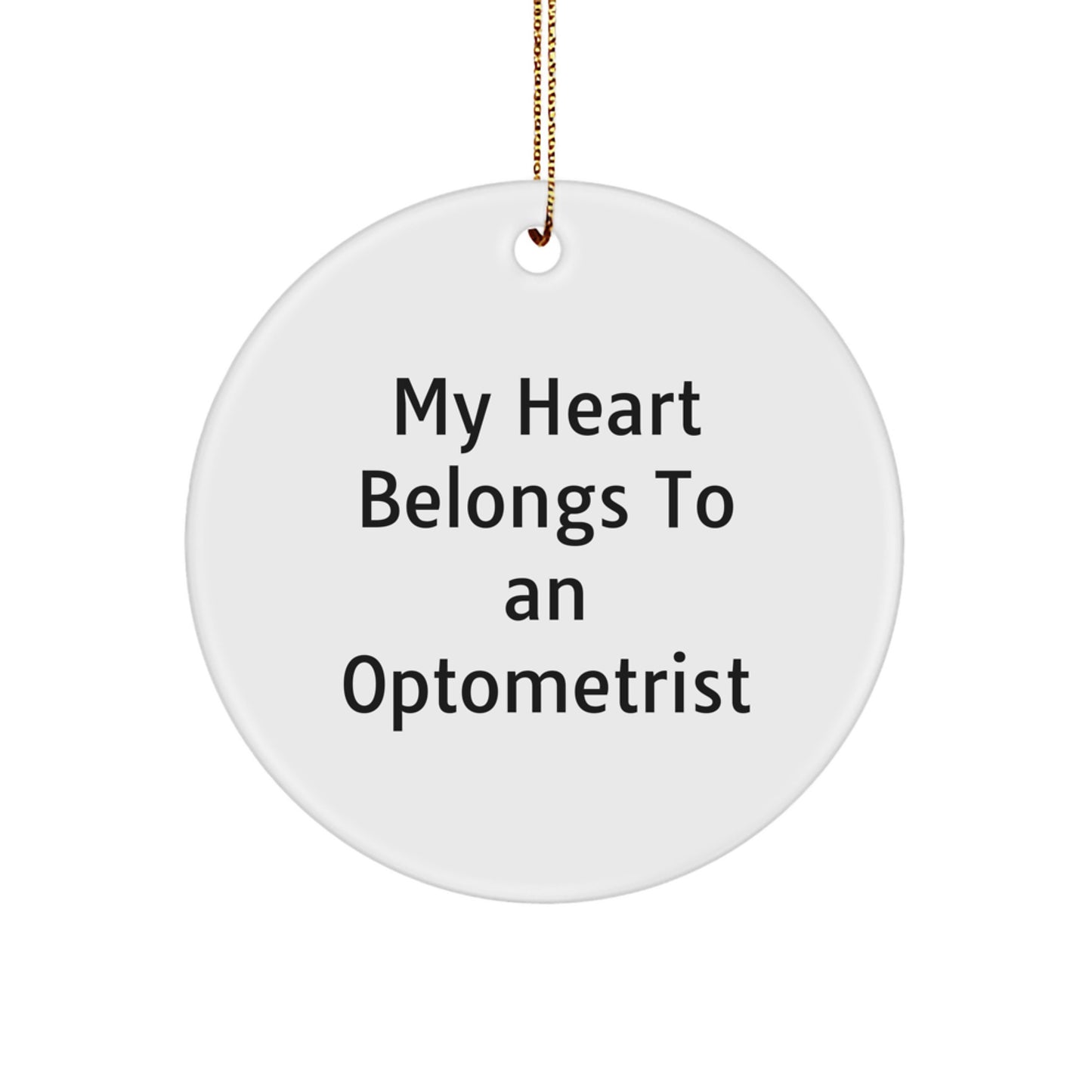 Funny Optometrist Gifts for Him or Her - 'My Heart Belongs To An Optometrist' Christmas Circle Ornament, Gift from Friends, Family, Coworkers, or Loved Ones - Image 1