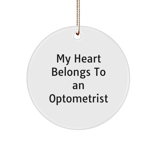 Funny Optometrist Gifts for Him or Her - 'My Heart Belongs To An Optometrist' Christmas Circle Ornament, Gift from Friends, Family, Coworkers, or Loved Ones - Image 1