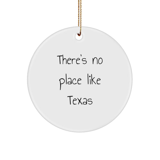 Funny Texas Gifts for Women Christmas Unique Ornament from Edge to Edge Sublimation - There's No Place Like Texas - Image 1