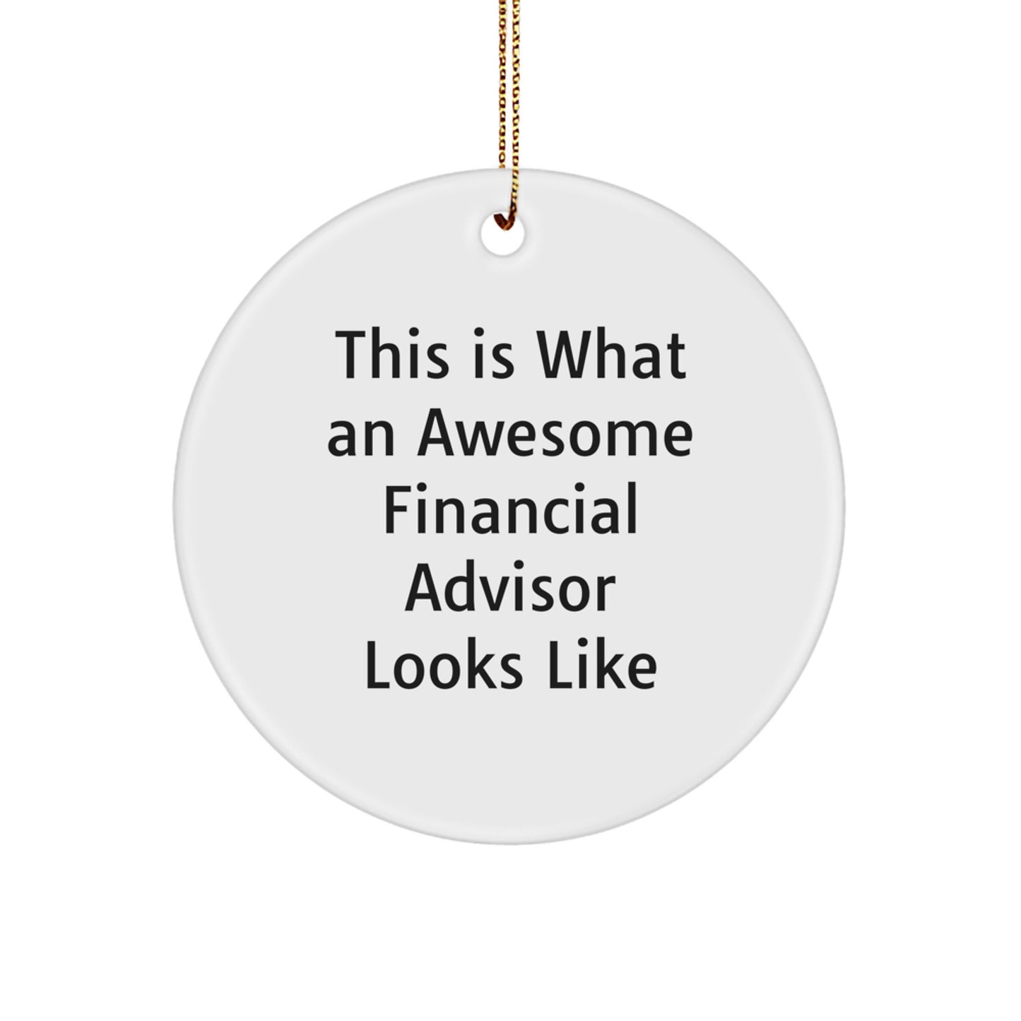 Funny Financial Advisor Gifts for Men from Awesome Friends - This Is What An Awesome Financial Advisor Looks Like Christmas Ornament - Image 1