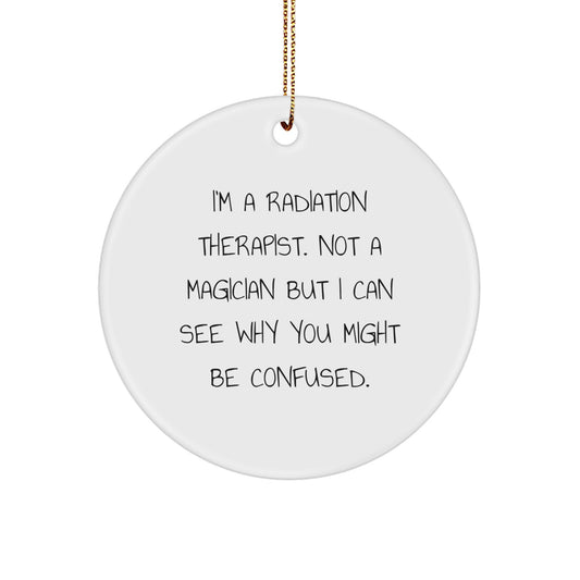 Funny Radiation Therapist Gifts from Friends - Radiation Therapist Circle Ornament - Christmas Unique Ornaments - Image 1