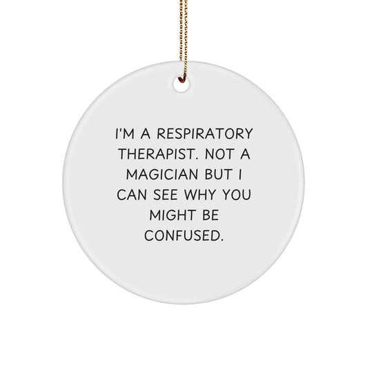 Funny Respiratory Therapist Gifts from Men, Women, Coworkers to Friends, Family, Unique Christmas Unique Gifts for Respiratory Therapist Circle Ornament - Image 1