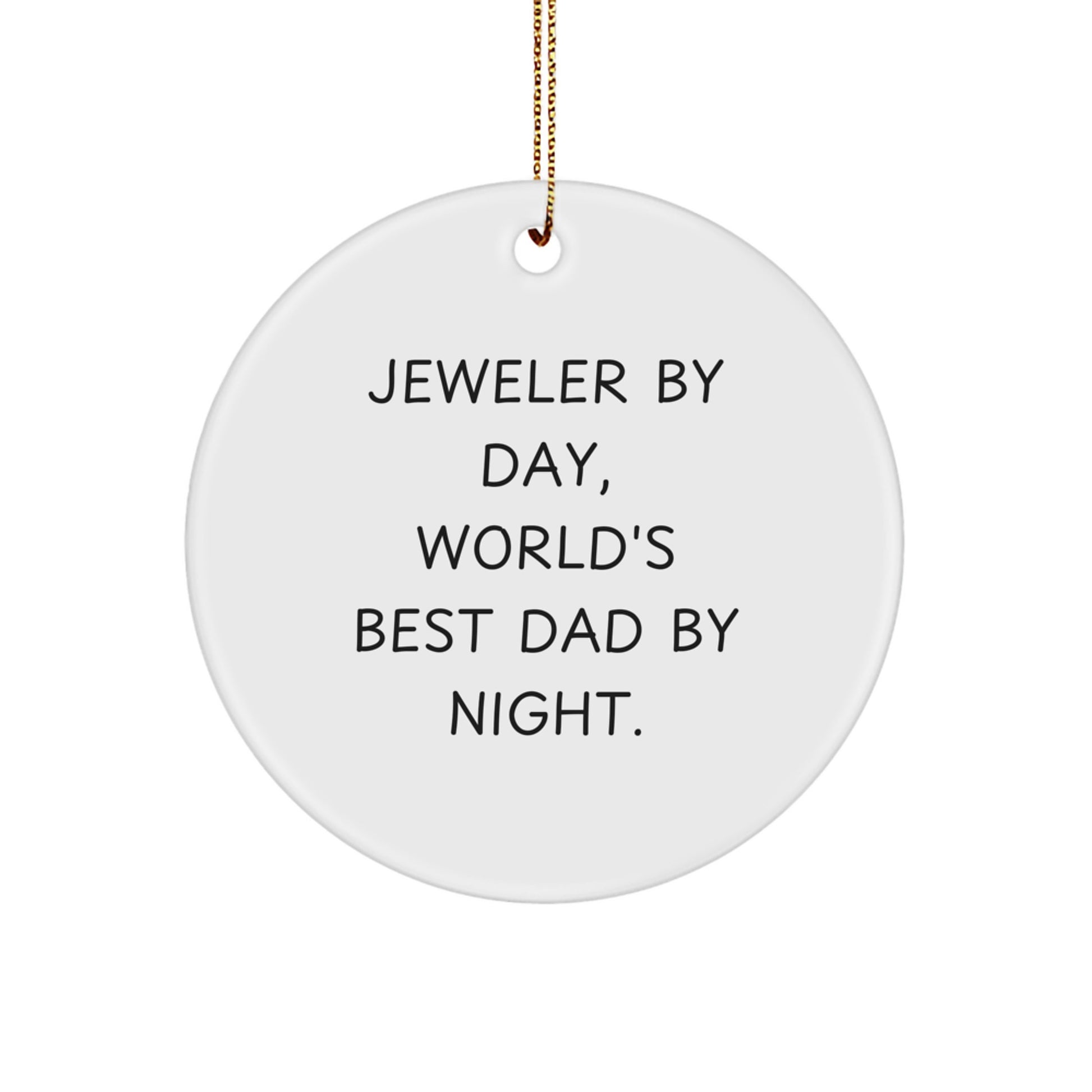Jeweler Gifts from Men for World's Best Dad Circle Ornament, Funny Quote, Christmas Unique Gifts - Image 1