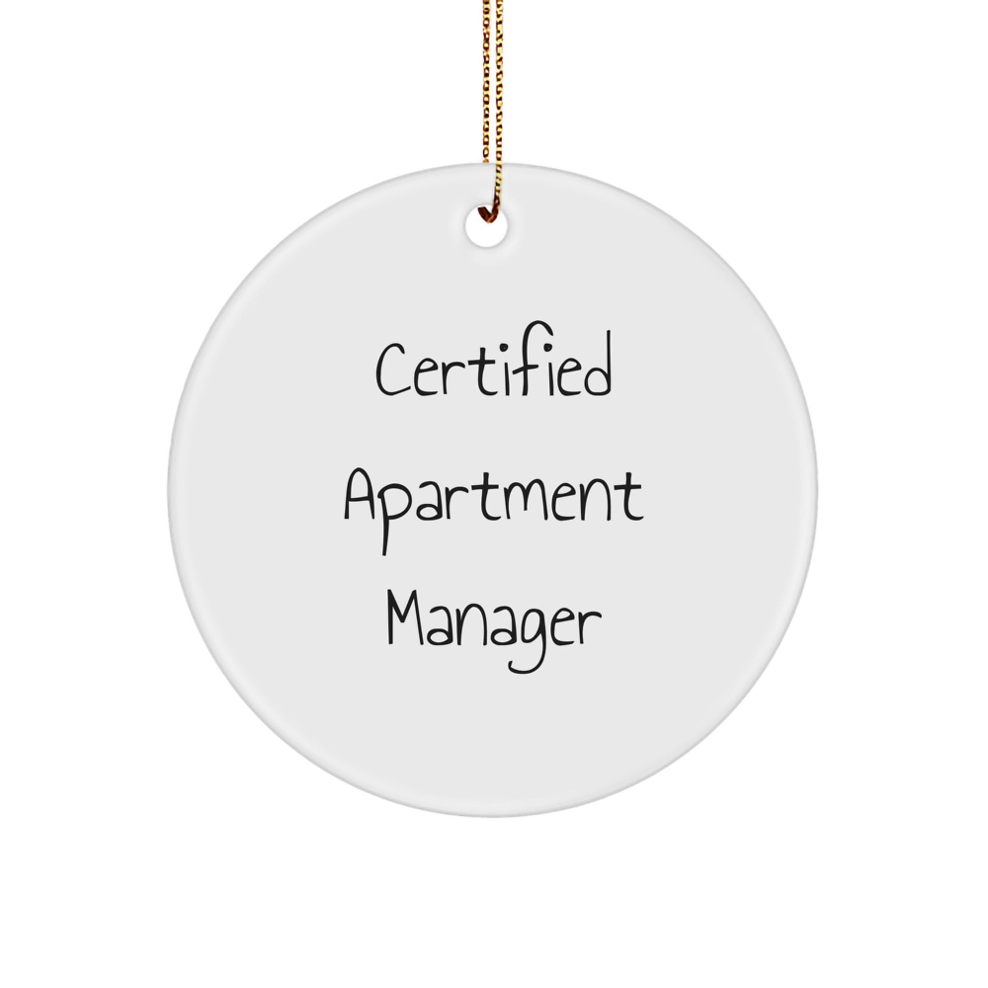 Funny Certified Apartment Manager Gifts from Family for Apartment Manager - Christmas Unique Circle Ornament - White Circle Shaped - Image 1