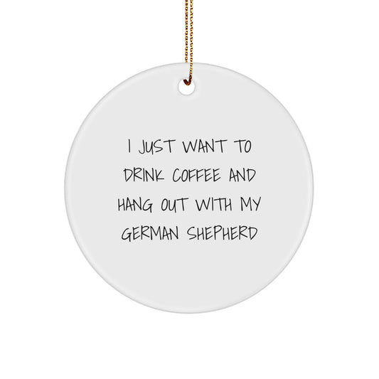 German Shepherd Dog Lover Gifts from Friends, Funny Circle Ornaments for Home Decor, Gifts for Men or Women who Love to Hang Out with their German Shepherd, Christmas Unique Gifts - Image 1