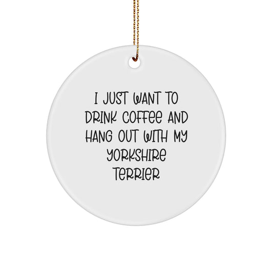 Funny Yorkshire Terrier Dog Circle Ornament Gifts from Men to Yorkshire Terrier Dog Friends, Christmas Unique Decorations - Image 1