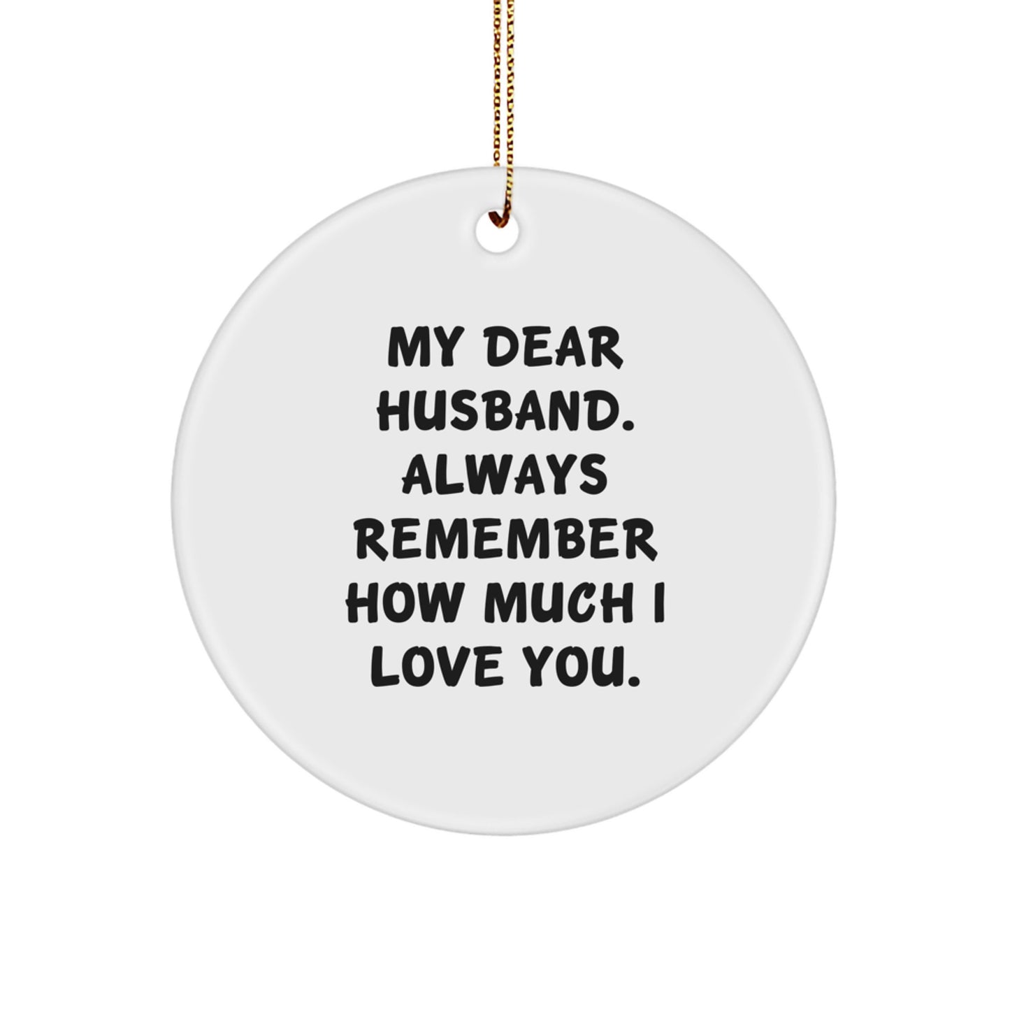 Funny Husband Quotes Gifts from Women to Men Husband Circle Ornament Christmas Unique - Image 1