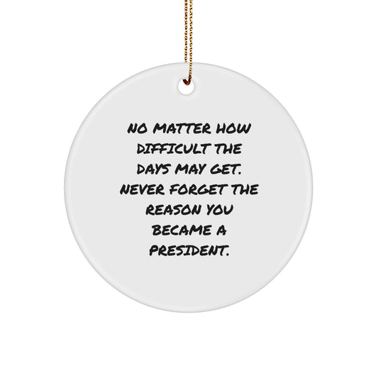 Inspirational President Circle Ornament Gifts from Friends for President Men - Image 1