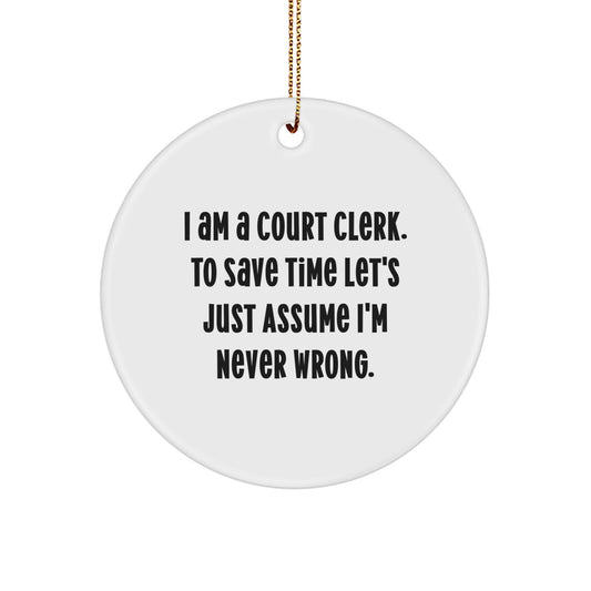 Court Clerk Christmas Unique Gift Unique Circle Ornament, Funny Quote Gifts from Friends for Men Women Coworkers - Image 1