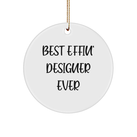 Unique Designer Gifts from Friends for Best Effin' Designer Ever Christmas Decor - Circle Ornament - Image 1