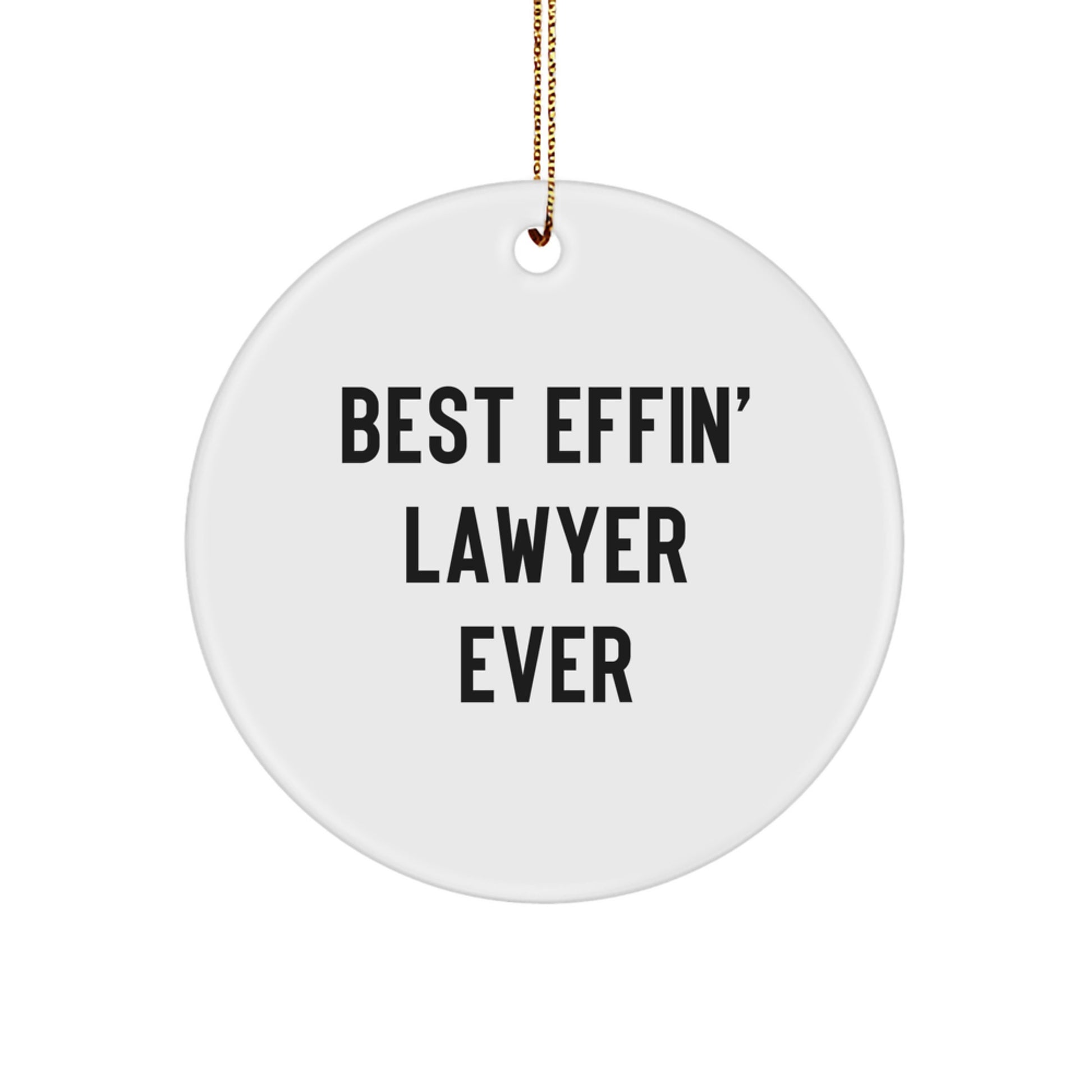 Funny Lawyer Gifts from Friends, Best Effin' Lawyer Ever Circle Ornament, Personalized Lawyer Christmas Unique Gifts - Image 1
