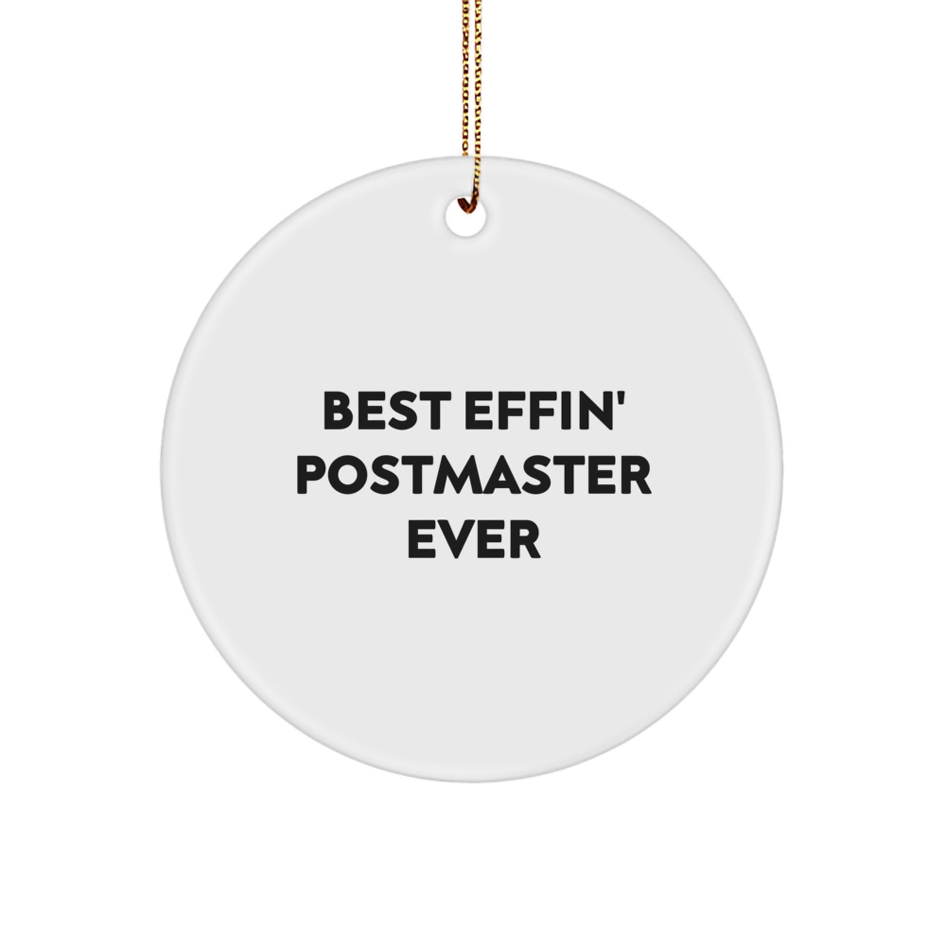 Funny Postmaster Gifts for Men Christmas Circle Ornament Best Effin' Postmaster Ever, Unique Gift from Friends to Family, White Circle Shaped MDF with Sublimation Printing - Image 1