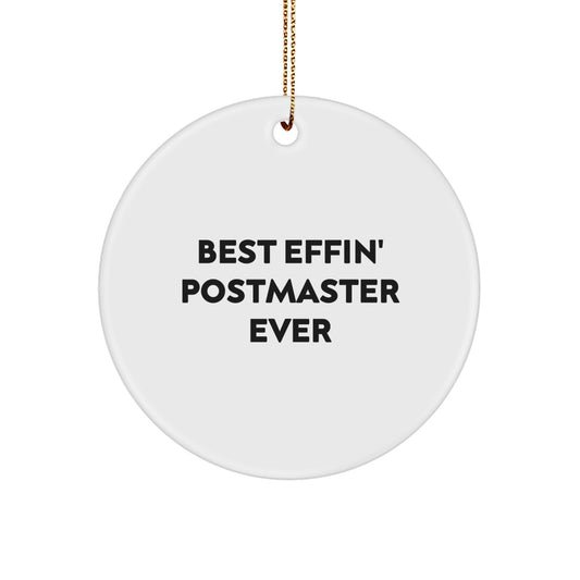 Funny Postmaster Gifts for Men Christmas Circle Ornament Best Effin' Postmaster Ever, Unique Gift from Friends to Family, White Circle Shaped MDF with Sublimation Printing - Image 1