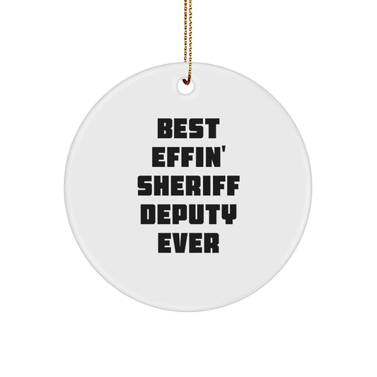 Funny Sheriff Deputy Gifts for Men, Best Effin' Sheriff Deputy Ever Christmas Unique Ornament - Image 1