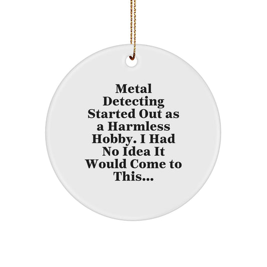 Funny Metal Detecting Gifts for Men, Christmas Unique Gifts from Family, Circle Ornament Metal Detecting Enthusiast Hobby - Image 1