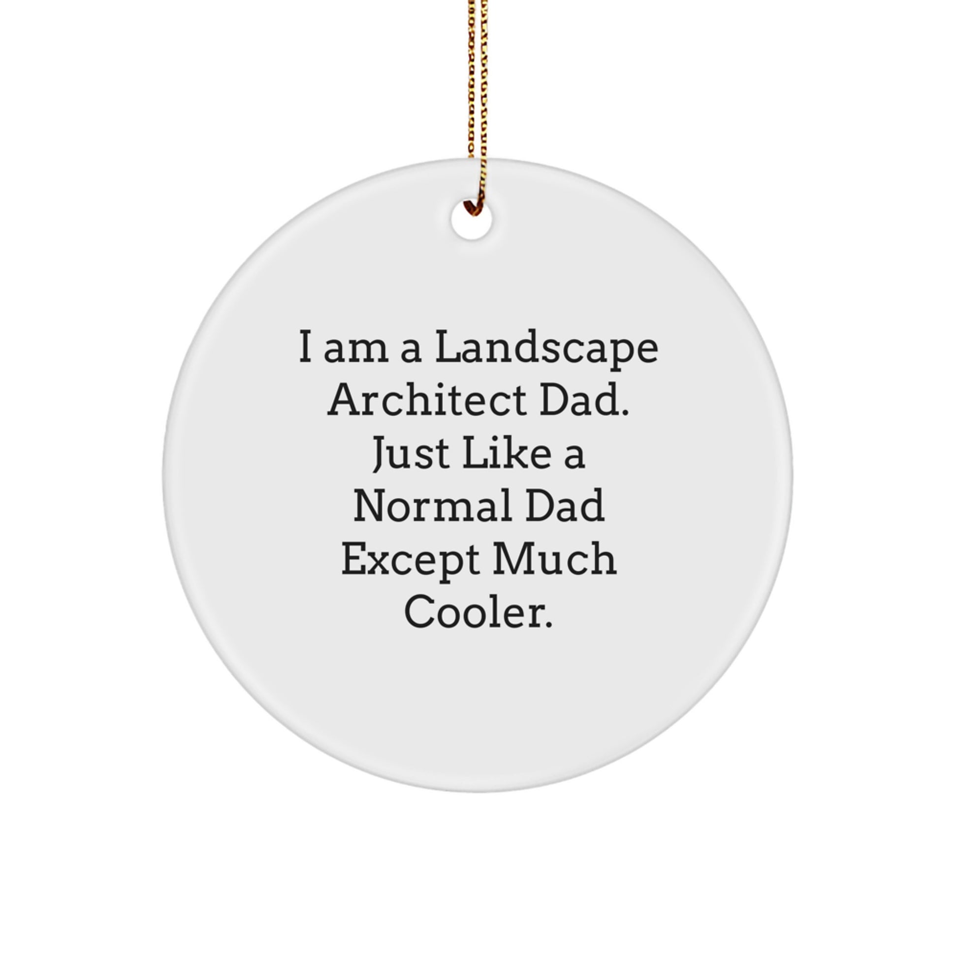 Funny Landscape Architect Gifts from Dad to Son Christmas Circle Ornament for Happy Kids - Image 1