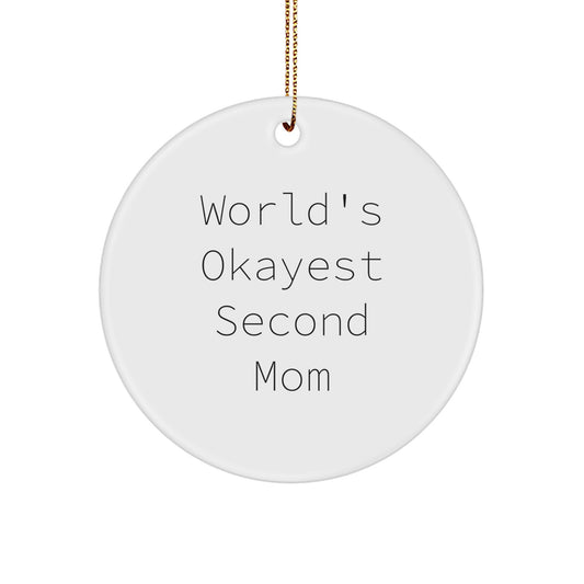 Funny Second Mom Gifts, Christmas Unique Ornaments for World's Okayest Second Mom, Circle Ornaments from Family - Image 1