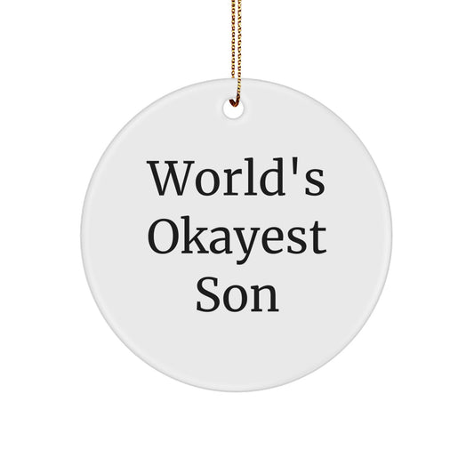 Funny Son Gifts, World's Okayest Son Quote Circle Ornament for Men, Gifts for Son from Family, Unique Christmas Unique Gifts - Image 1