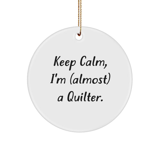 Funny Quilter Gifts for Women Friends Family, Keep Calm Circle Ornament, Christmas Unique Gifts from Men, Women, Friends, Coworkers - Image 1