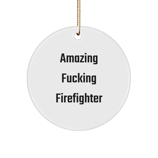 Funny Firefighter Circle Ornaments for Christmas Unique Gifts from Men to Firefighter Friends - Image 1