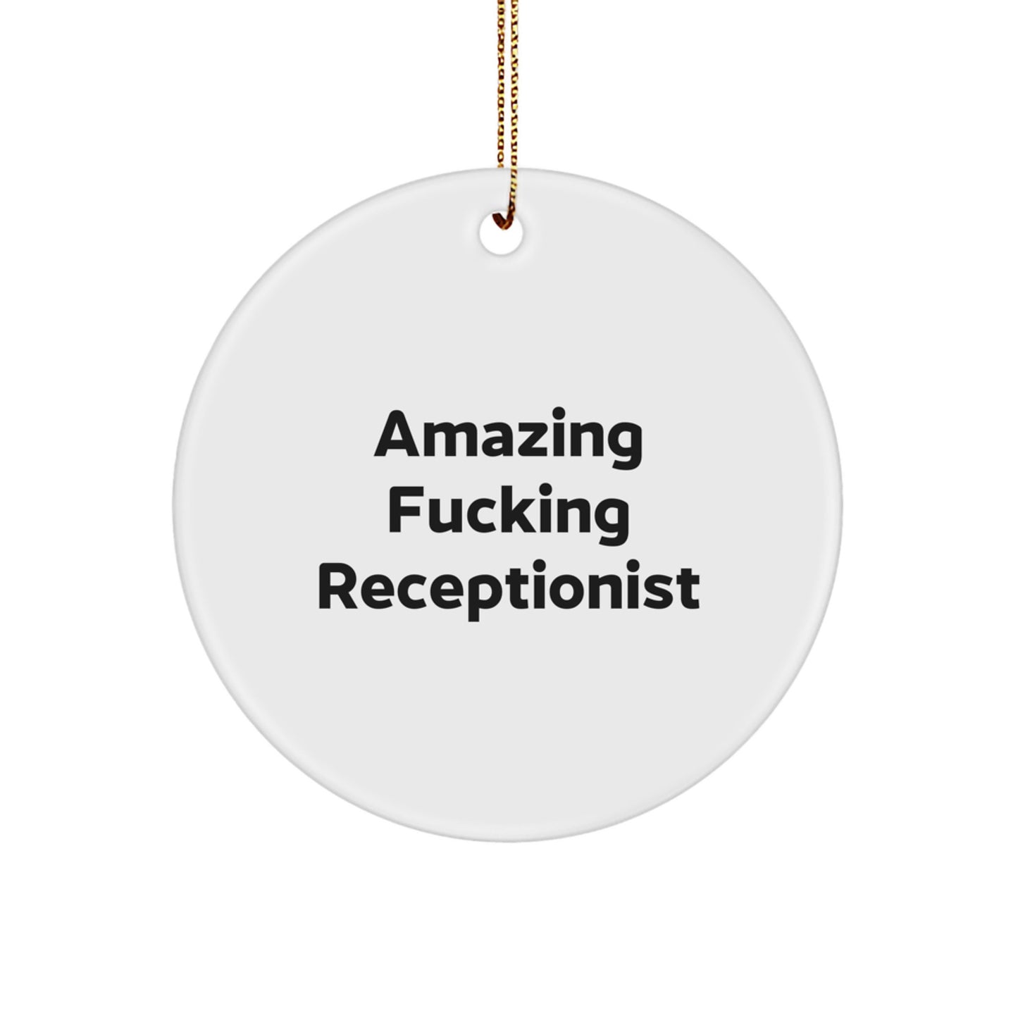 Funny Gifts for Receptionists, Christmas Unique Circle Ornaments, 'Amazing F--king Receptionist' Quote, Gifts from Friends, Family, Coworkers. - Image 1