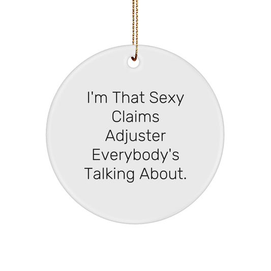 Sexy Claims Adjuster Funny Christmas Circle Ornament Gifts from Friends for Claims Adjuster - Image 1