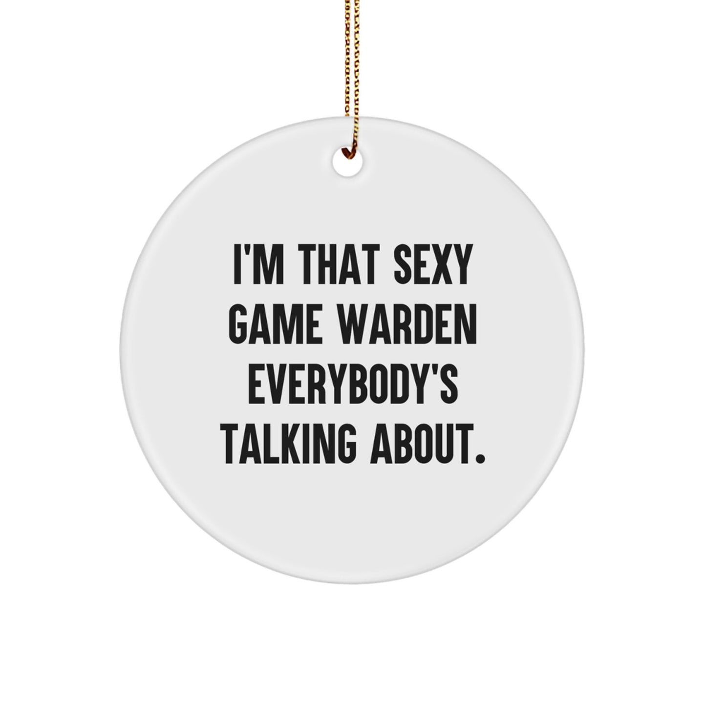 Funny Game Warden Gifts from Men to Game Wardens - Sexy Game Warden Circle Ornament for Christmas Unique Gifts - Image 1