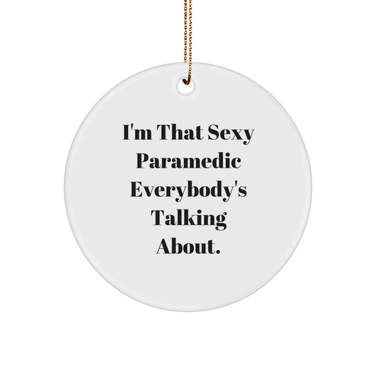 Funny Rescue Worker Gifts for Rescue Worker, Christmas Unique Gifts from Men, I'm That Sexy Rescue Worker Circle Ornament - Image 1
