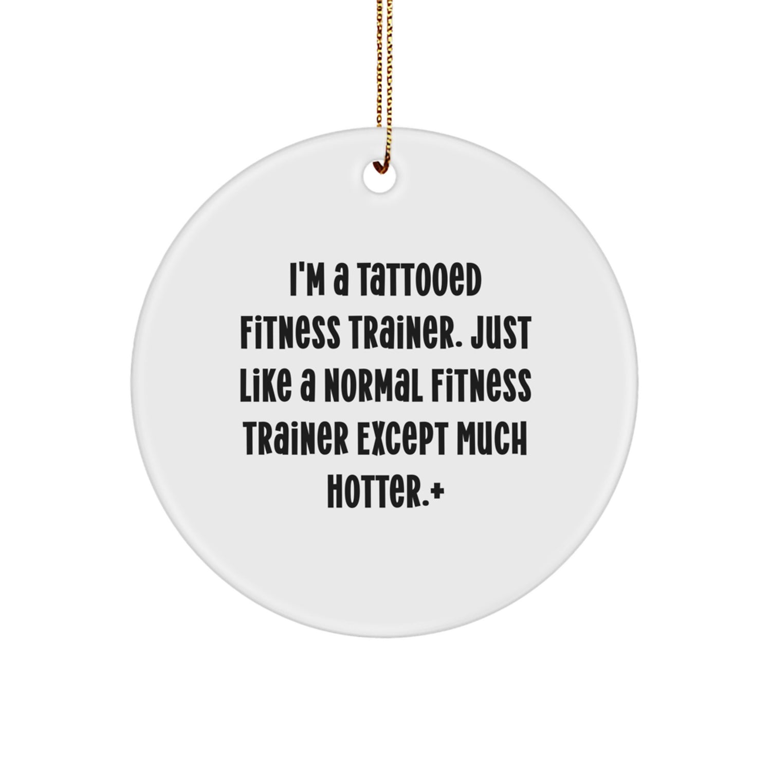 Funny Fitness Trainer Circle Ornaments Funny Quotes Inspirational Gifts from Friends for Fitness Trainers Men Women Christmas Unique Presents - Image 1