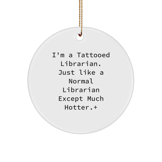Funny Librarian Circle Ornament, Gifts from Friends to Librarian, Unique Christmas Ornaments for Librarian - Image 1