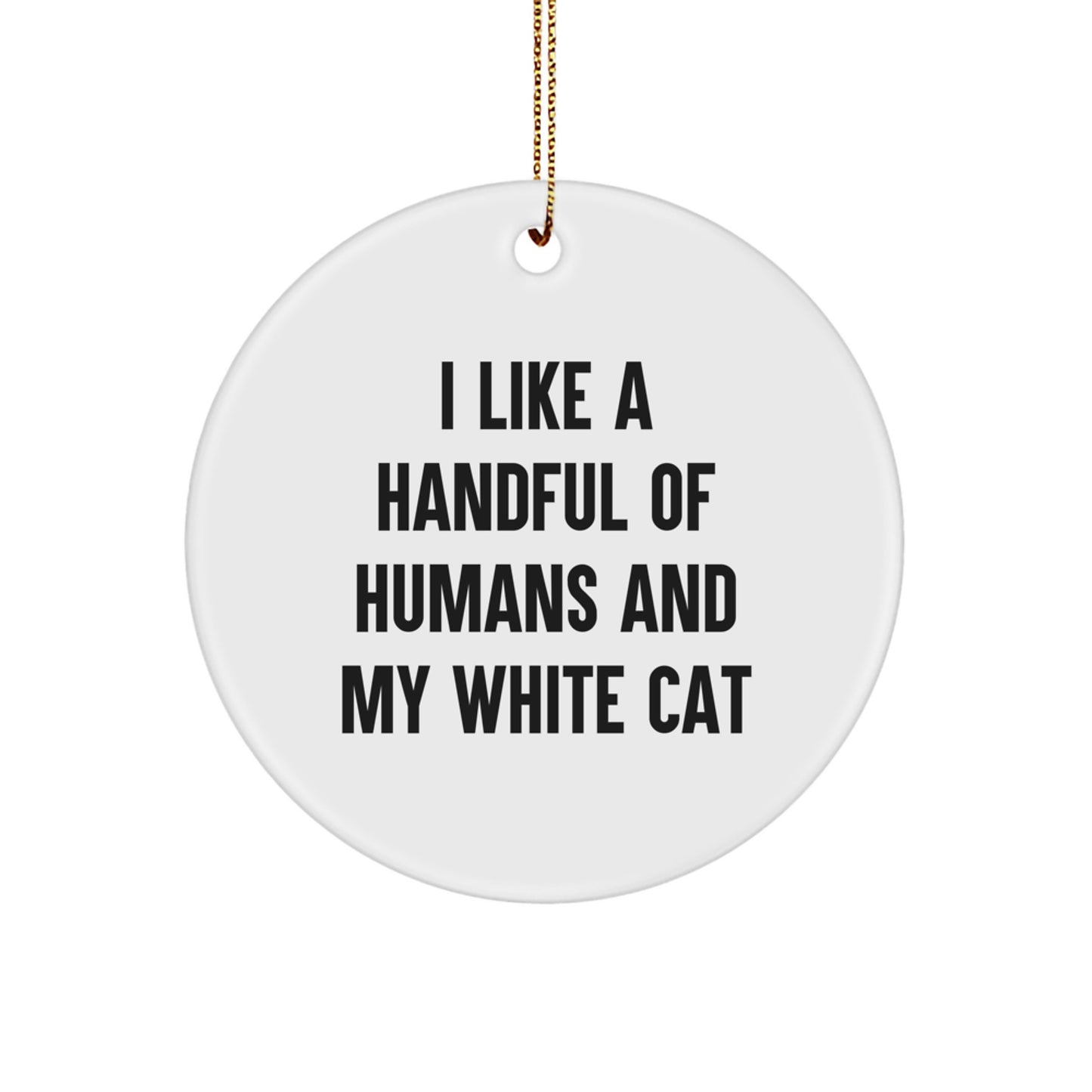 Funny White Cat Circle Ornament Gifts from Friends for Men, Women, and Family at Christmas Time - Image 1