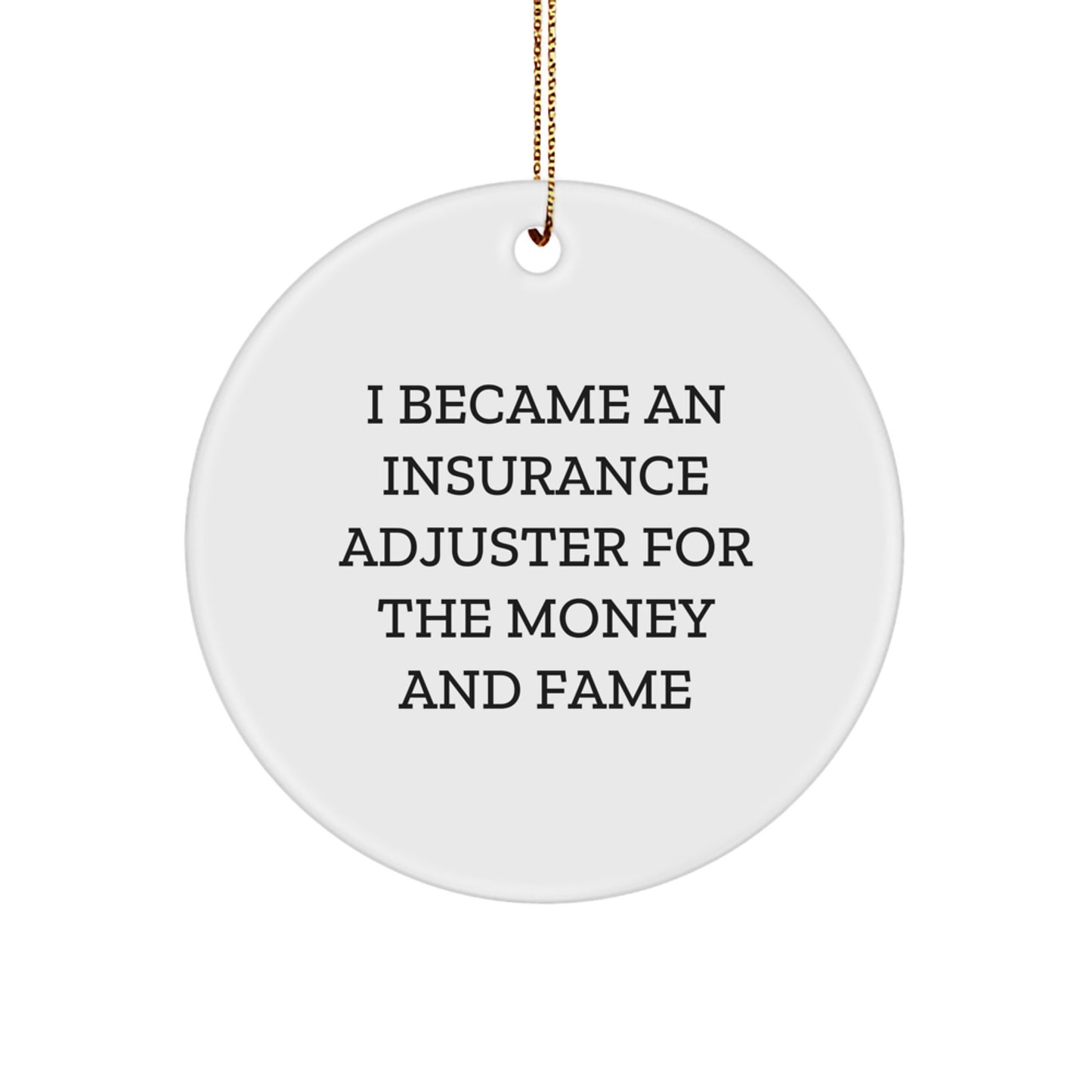 Funny Quote Circle Ornament for Insurance Adjuster, Christmas Unique Gifts from Men to Friends - Image 1