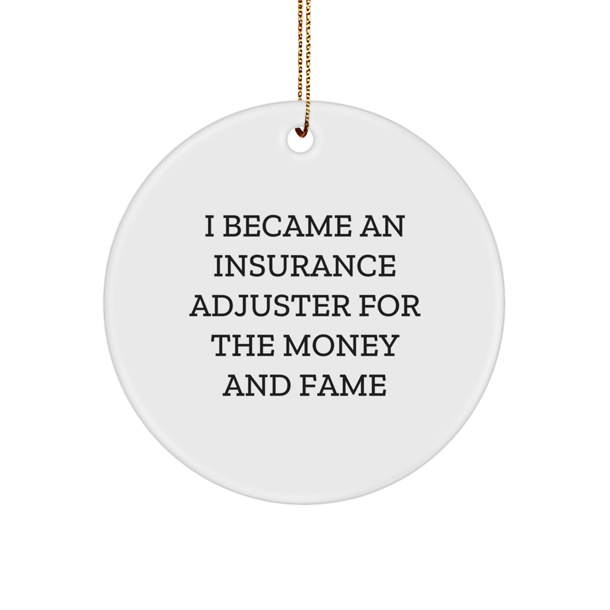 Funny Quote Circle Ornament for Insurance Adjuster, Christmas Unique Gifts from Men to Friends - Image 1