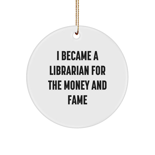 Funny Librarian Gifts from Friends, Christmas Unique Circle Ornament, Librarian Humor Quote, Gifts for Librarian - Image 1