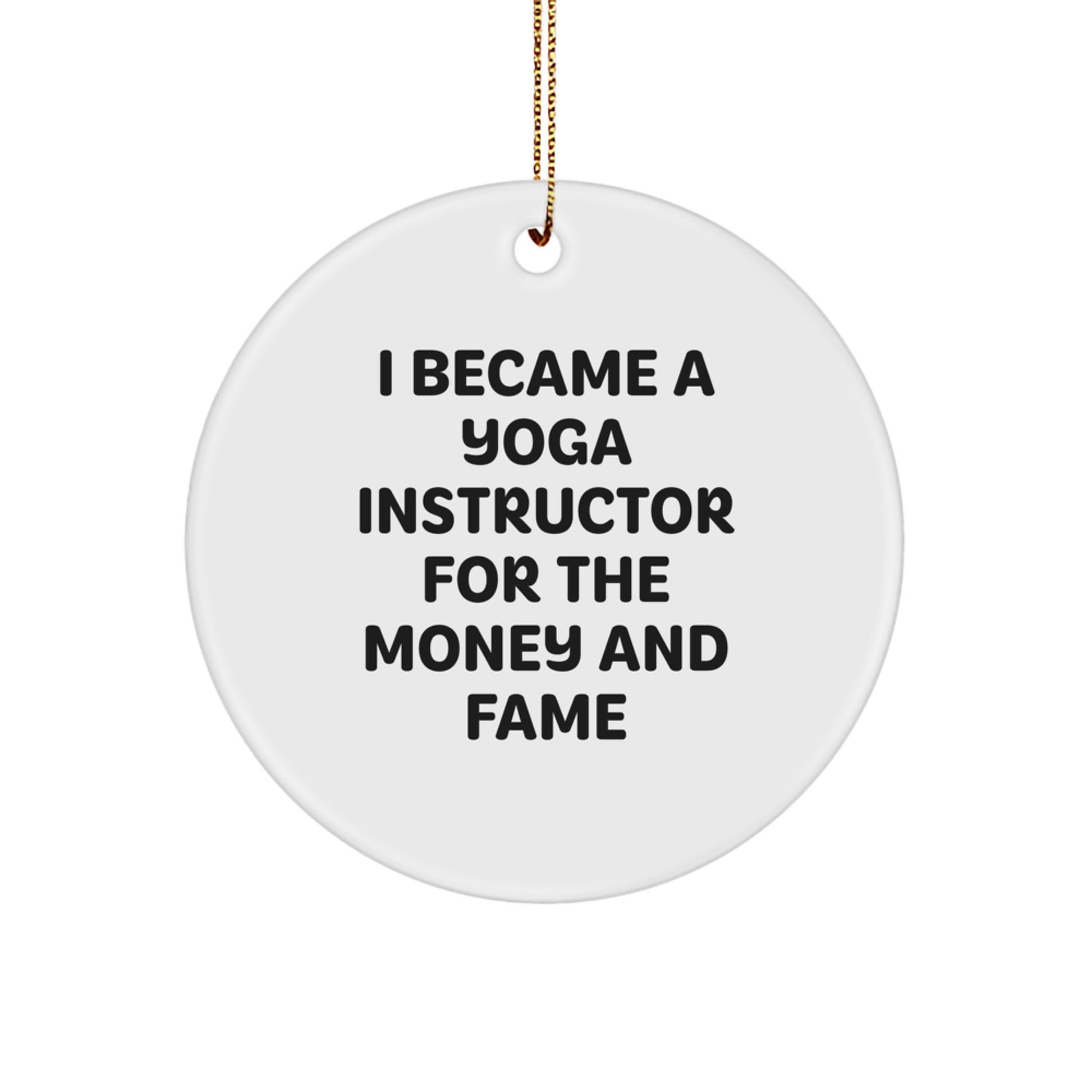 Funny Yoga Instructor Circle Ornament Gifts for Men or Women Friends - Image 1