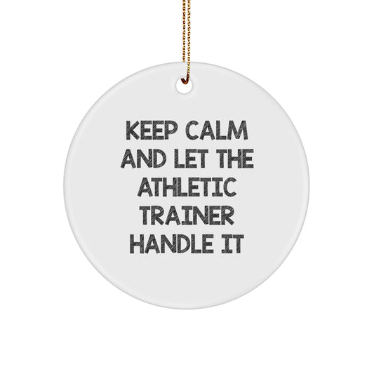 Funny Keep Calm Gifts from Friends for Athletic Trainer Christmas Unique Circle Ornaments, Men, Women, Family, Coworkers - Image 1